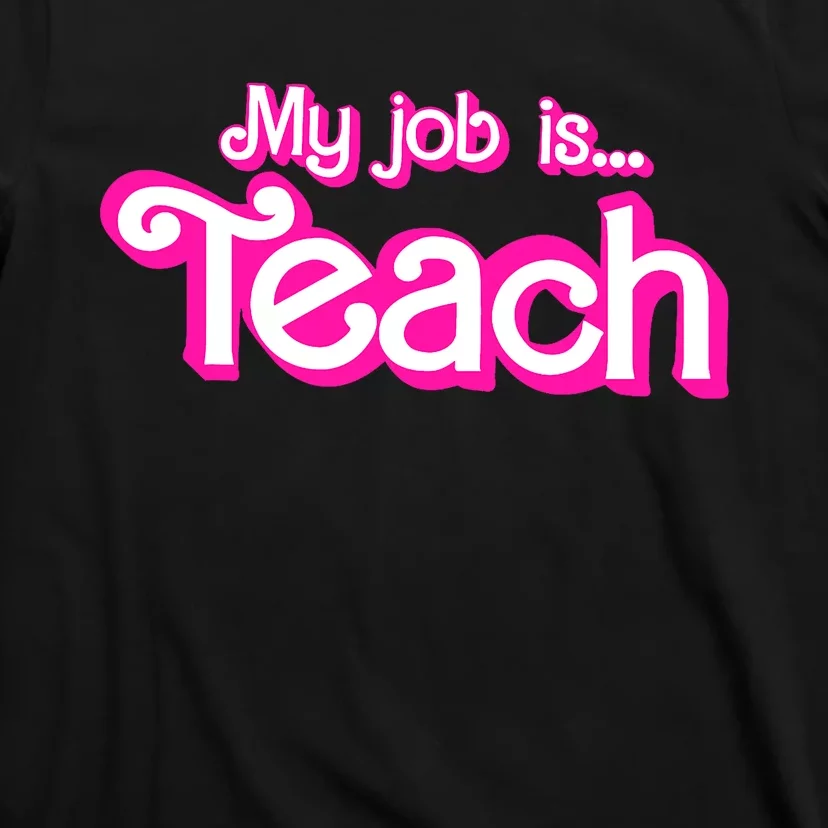 My Job Is Teach Pink T-Shirt