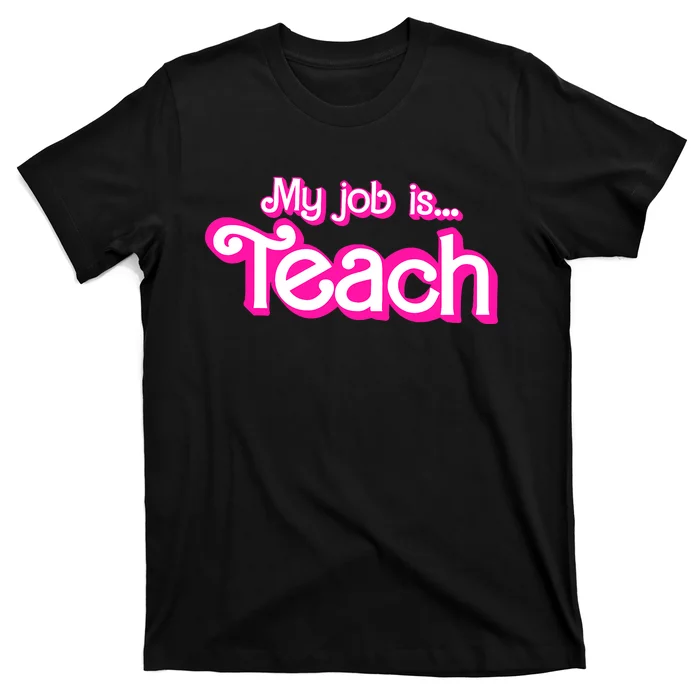 My Job Is Teach Pink T-Shirt