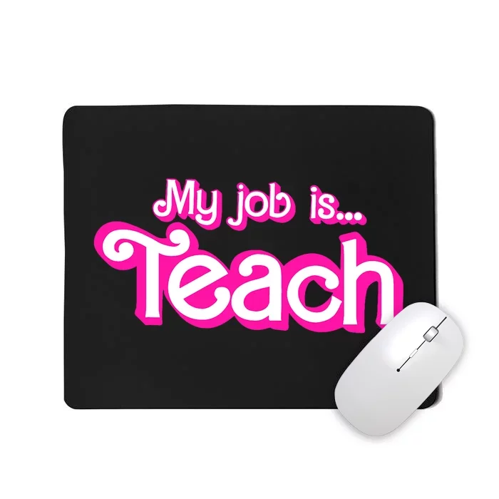 My Job Is Teach Pink Mousepad