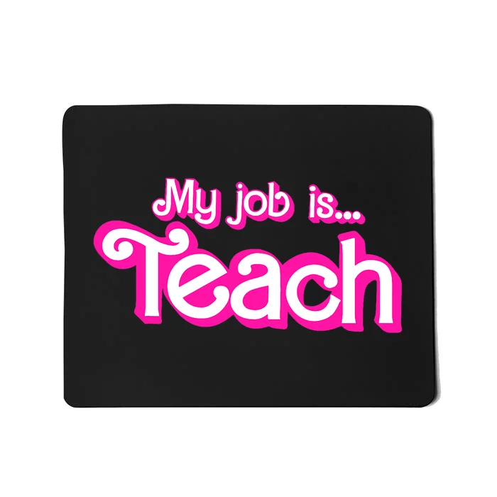 My Job Is Teach Pink Mousepad