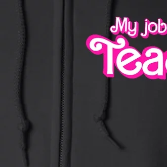 My Job Is Teach Pink Full Zip Hoodie