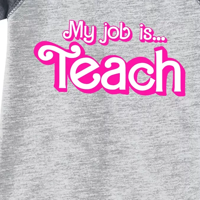 My Job Is Teach Pink Infant Baby Jersey Bodysuit