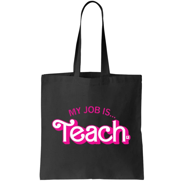 My Job Is Teach Retro Pink Style Teaching School For Teacher Tote Bag