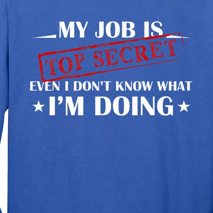 My Job Is Top Secret Long Sleeve Shirt