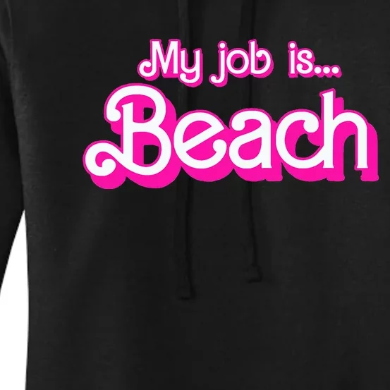 My Job Is Beach Pink Retro Funny Beach Lover Women's Pullover Hoodie