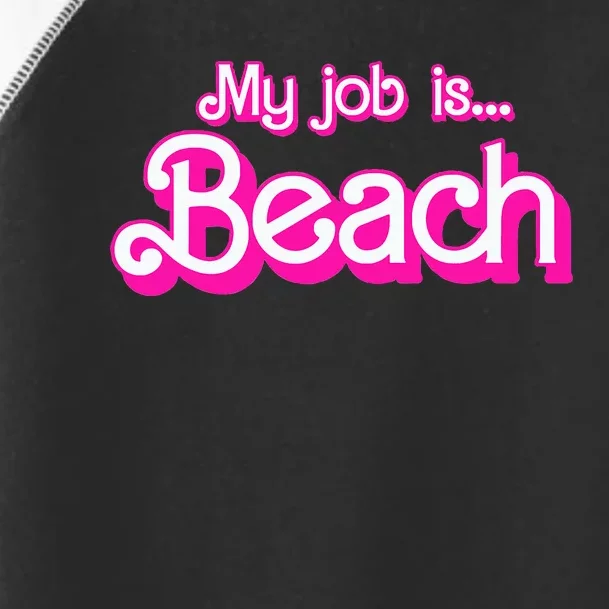 My Job Is Beach Pink Retro Funny Beach Lover Toddler Fine Jersey T-Shirt