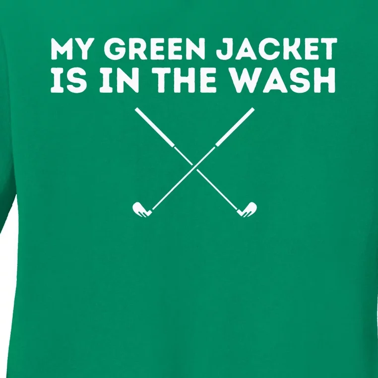 My Jacket Is In The Wash Golfing Lover & Master Golf Gift Ladies Long Sleeve Shirt