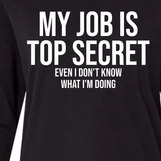 My Job Is Top Secret Womens Cotton Relaxed Long Sleeve T-Shirt