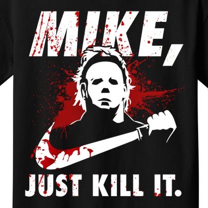 Mike Just Kill It Kids T-Shirt