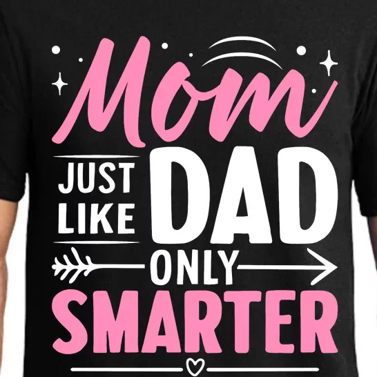 Mom Just Like Dad Only Smarter MotherS Day Print Pajama Set