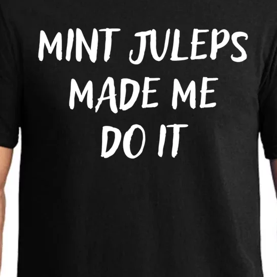 Mint Juleps Made Me Do It Funny Horse Racing Gift Pajama Set