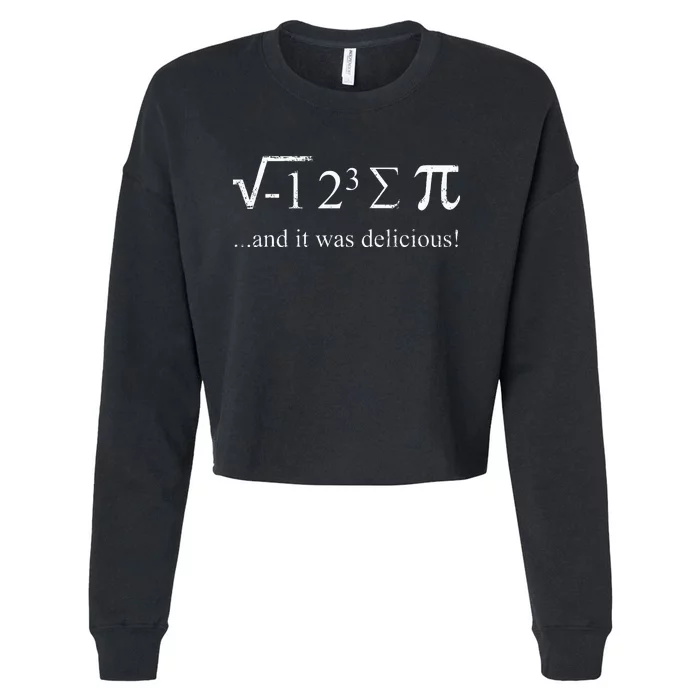 Mathematician Joke Math Saying I Ate Some Pie Math Student Cropped Pullover Crew