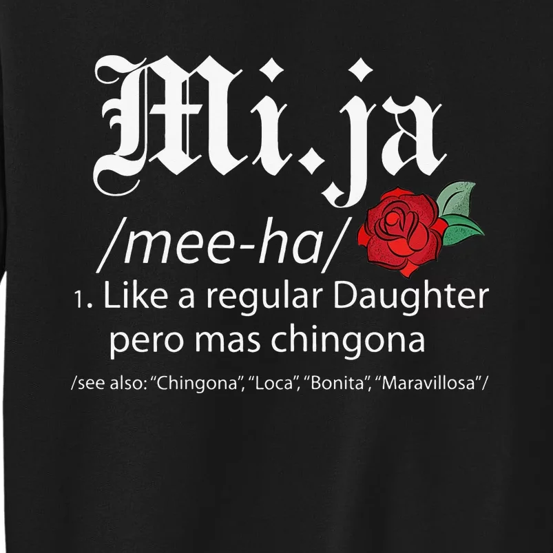 Mi Ja Mee Ha Like A Regular Daughter Per Mas Chingona Tall Sweatshirt