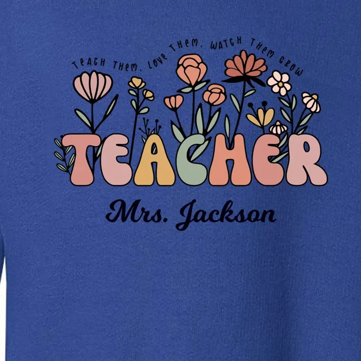 Mrs Jackson Teacher Wildflower School Cute Gift Toddler Sweatshirt