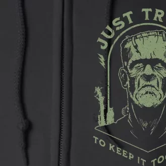 Monster Just Trying To Keep It Together Full Zip Hoodie