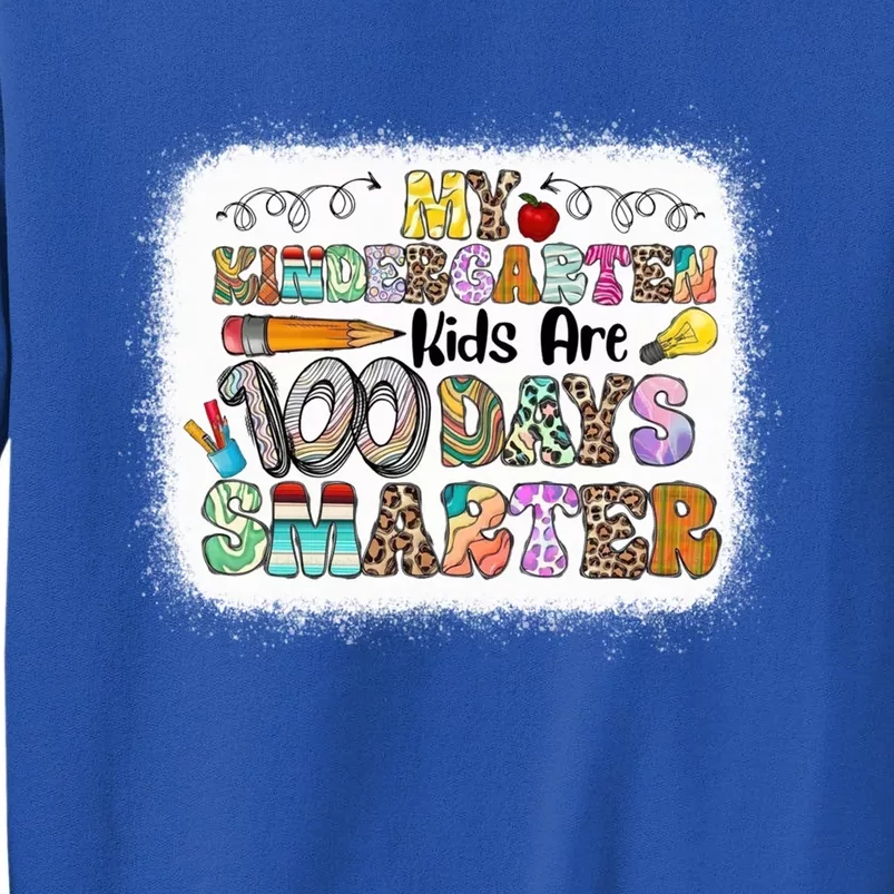 My Kindergarten Are 100 Days Smarter Gift Tall Sweatshirt