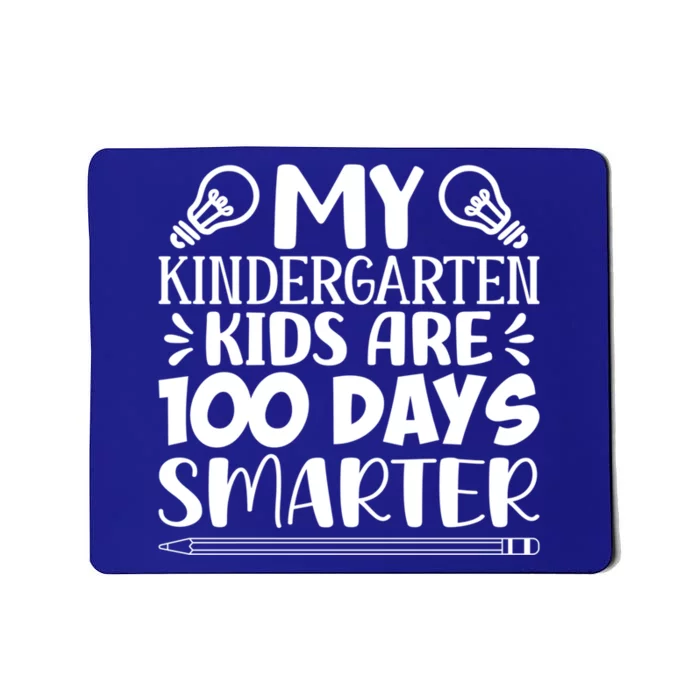 My Kindergarten Are 100 Days Smarter Teacher 100th Day Great Gift Mousepad