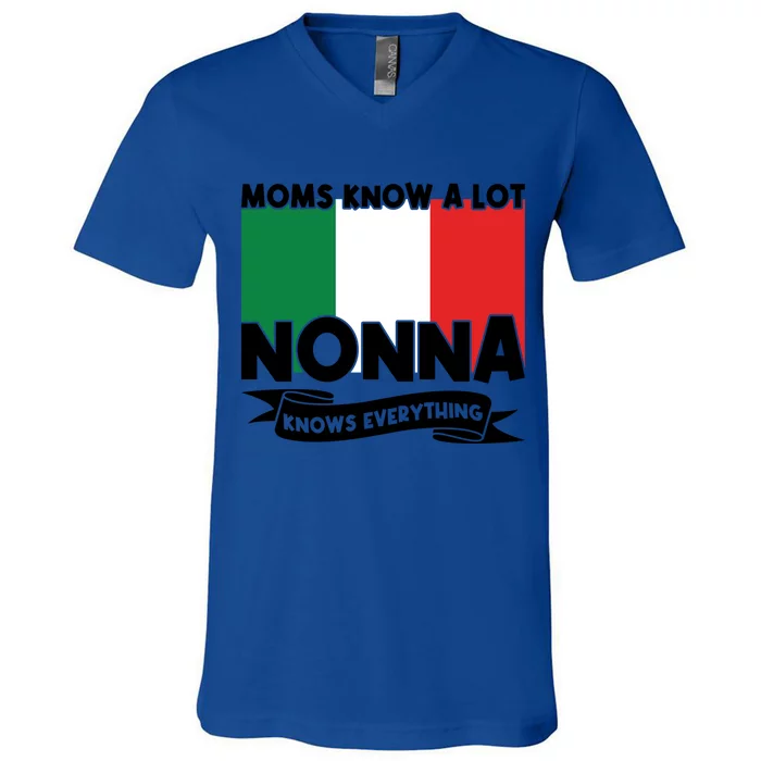 Moms Know A Lot Nonna Knows Everything Nonna Cool Gift V-Neck T-Shirt