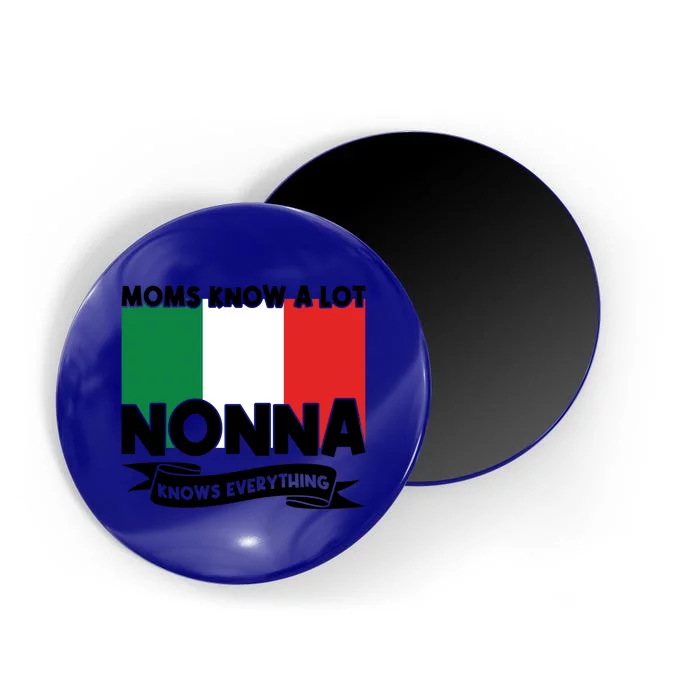 Moms Know A Lot Nonna Knows Everything Nonna Cool Gift Magnet