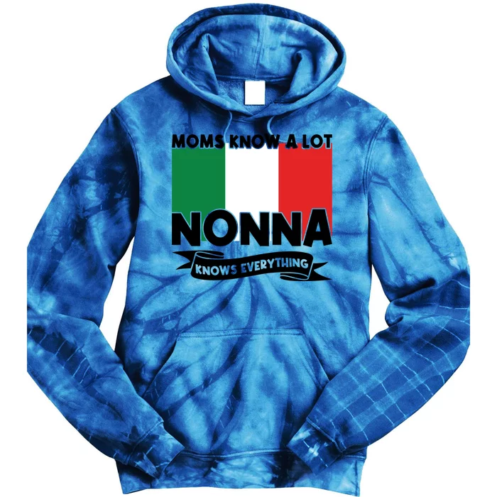 Moms Know A Lot Nonna Knows Everything Nonna Cool Gift Tie Dye Hoodie