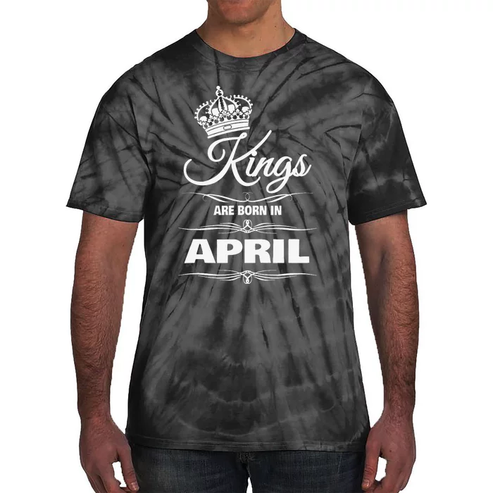 MEN'S KINGS ARE BORN IN APRIL BIRTHDAY NOVELTY Tie-Dye T-Shirt