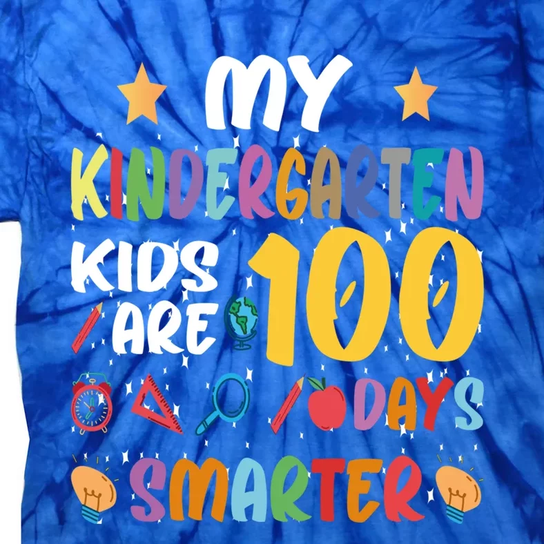 My Kindergarten Are 100 Days Smarter Kinder Teacher Meaningful Gift Tie-Dye T-Shirt