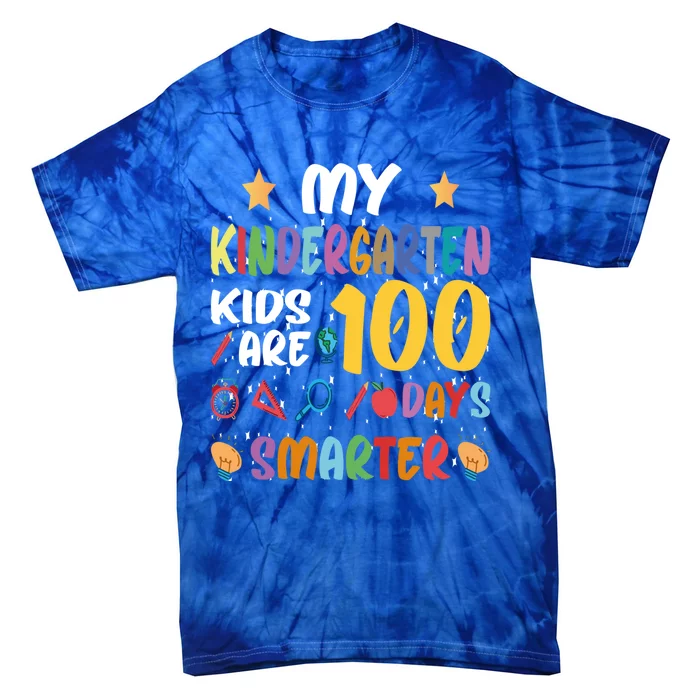 My Kindergarten Are 100 Days Smarter Kinder Teacher Meaningful Gift Tie-Dye T-Shirt