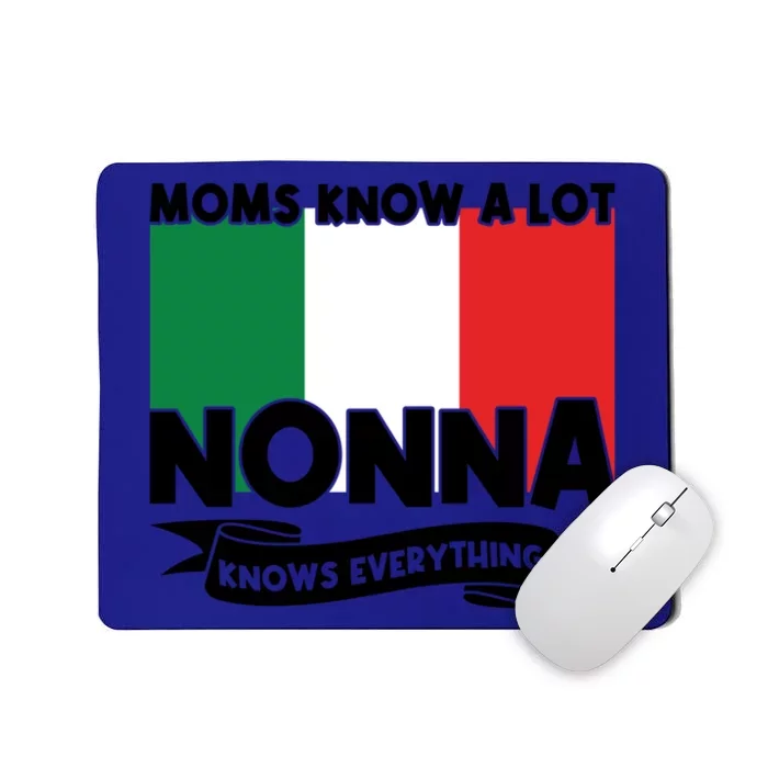 Moms Know A Lot Nonna Knows Everything Nonna Gift Mousepad