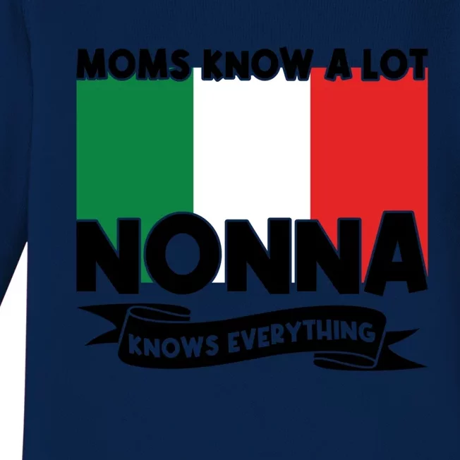 Moms Know A Lot Nonna Knows Everything Nonna Gift Baby Long Sleeve Bodysuit