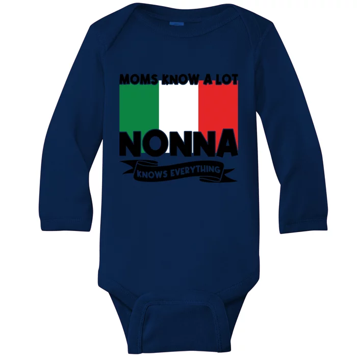 Moms Know A Lot Nonna Knows Everything Nonna Gift Baby Long Sleeve Bodysuit