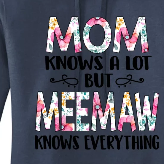 Mom Knows A Lot But Meemaw Knows Everything Mothers Day Cool Gift Women's Pullover Hoodie