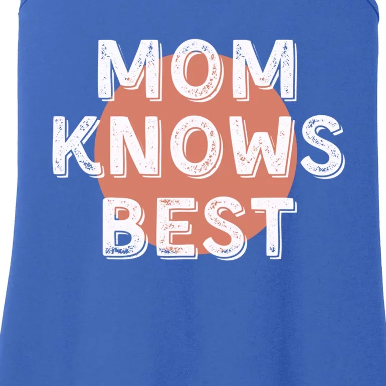 Mom Knows Best Inspirational Saying Mothers Quote Gift Ladies Essential Tank