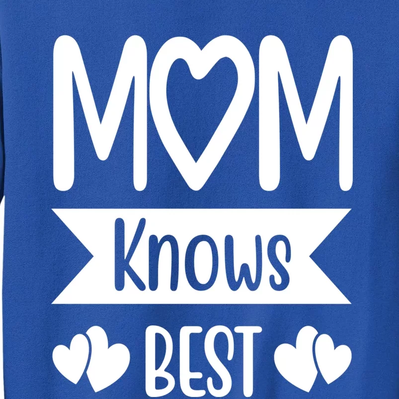 Mom Knows Best Mother Family Mom Gift Sweatshirt