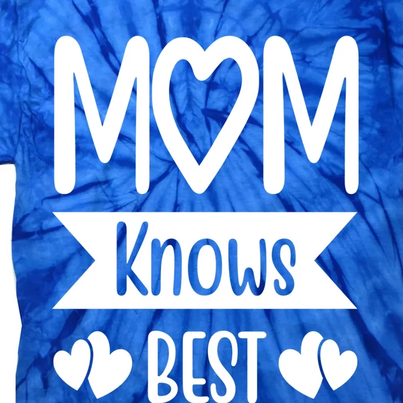 Mom Knows Best Mother Family Mom Gift Tie-Dye T-Shirt