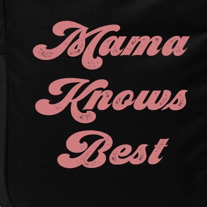 Mama Knows Best Momlife Proud Mom Trendy Vici Funny Gift Impact Tech Backpack