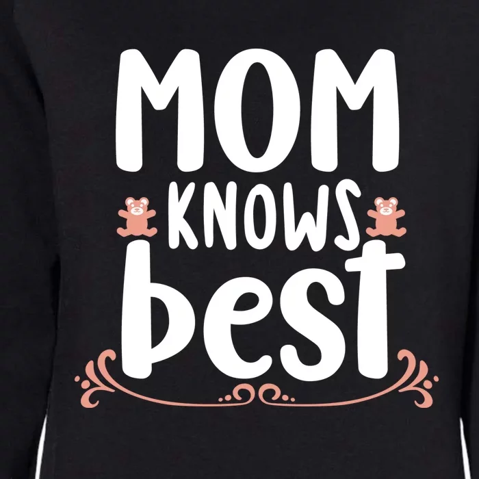 Mom Knows Best Womens California Wash Sweatshirt