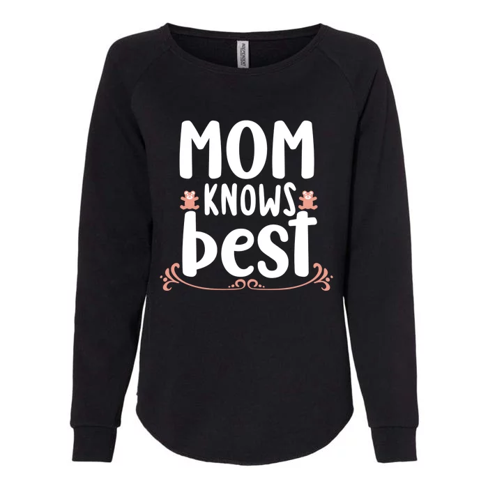 Mom Knows Best Womens California Wash Sweatshirt