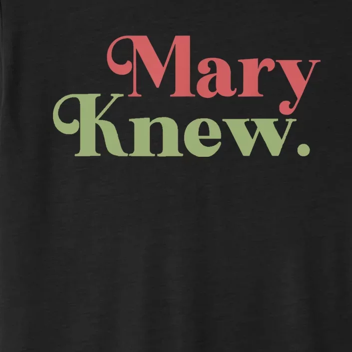 Mary Knew Christmas ChromaSoft Performance T-Shirt