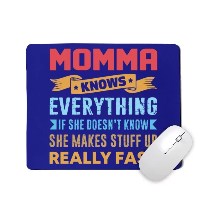 Momma Knows Everything Mom Grandma Grand Mothers Day Gift Mousepad