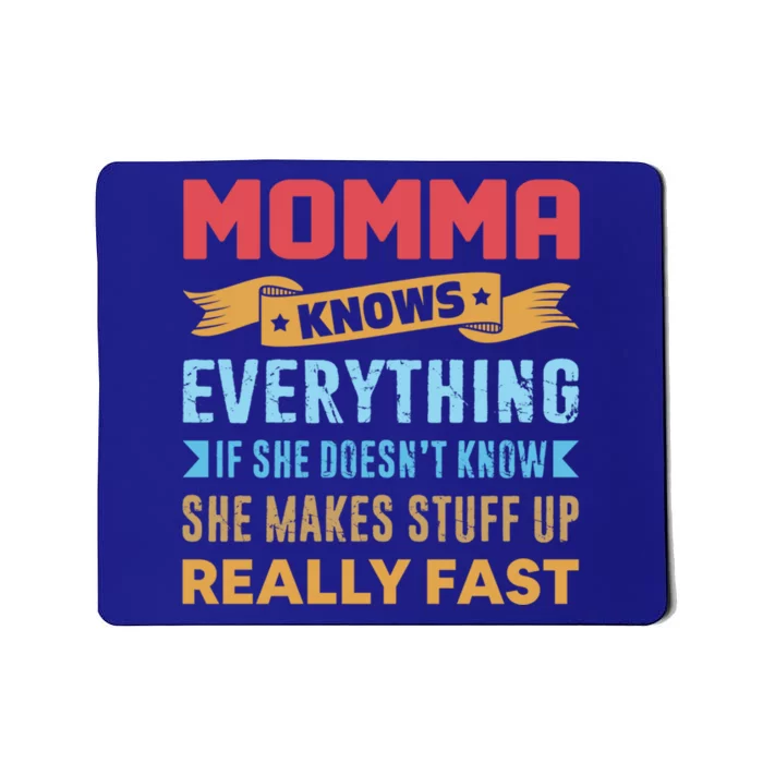 Momma Knows Everything Mom Grandma Grand Mothers Day Gift Mousepad