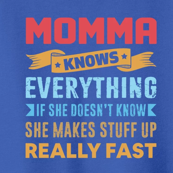 Momma Knows Everything Mom Grandma Grand Mothers Day Gift Toddler T-Shirt