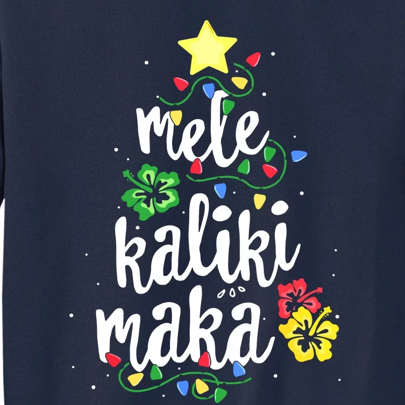 Mele Kalikimaka For Hawaiian Hawaii Christmas Tall Sweatshirt