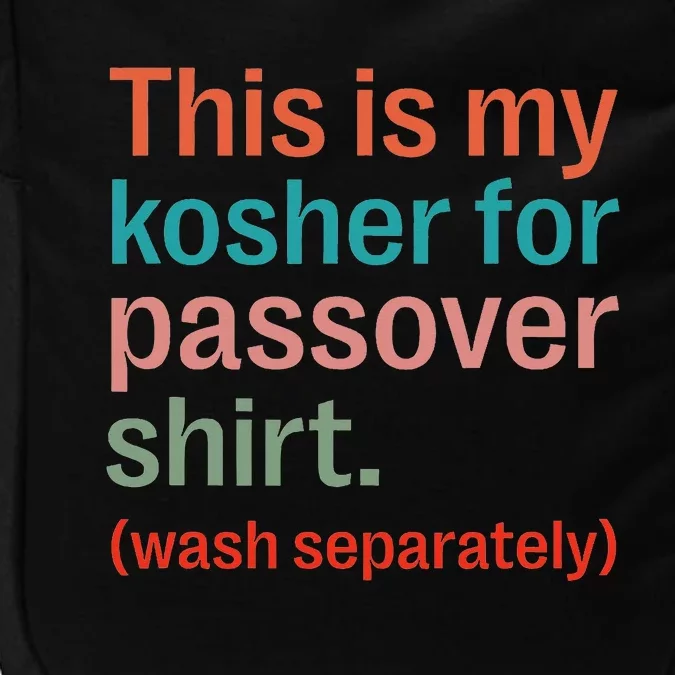 My Kosher For Passover Wash Separately Matzah Pesach Impact Tech Backpack