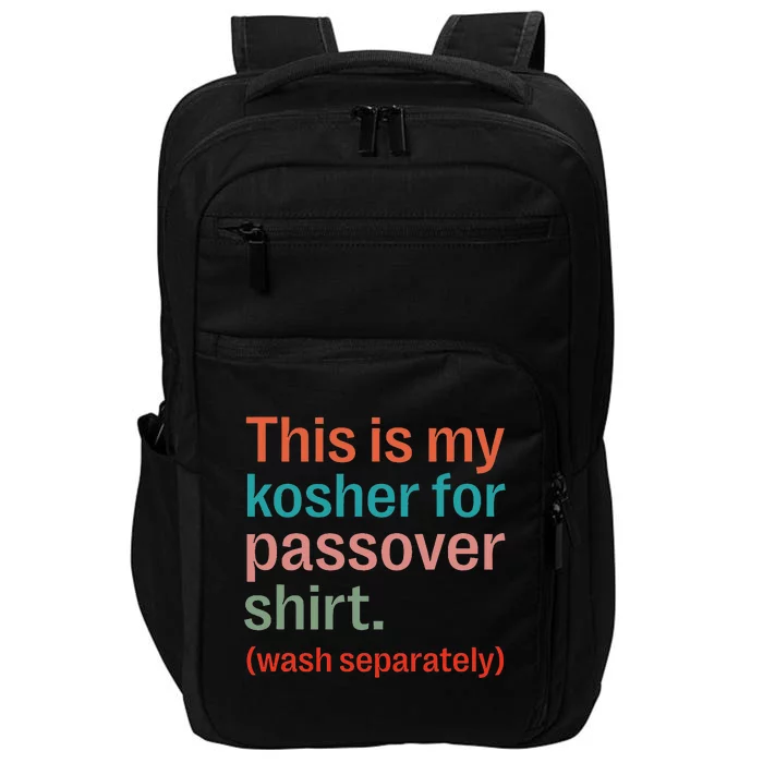 My Kosher For Passover Wash Separately Matzah Pesach Impact Tech Backpack