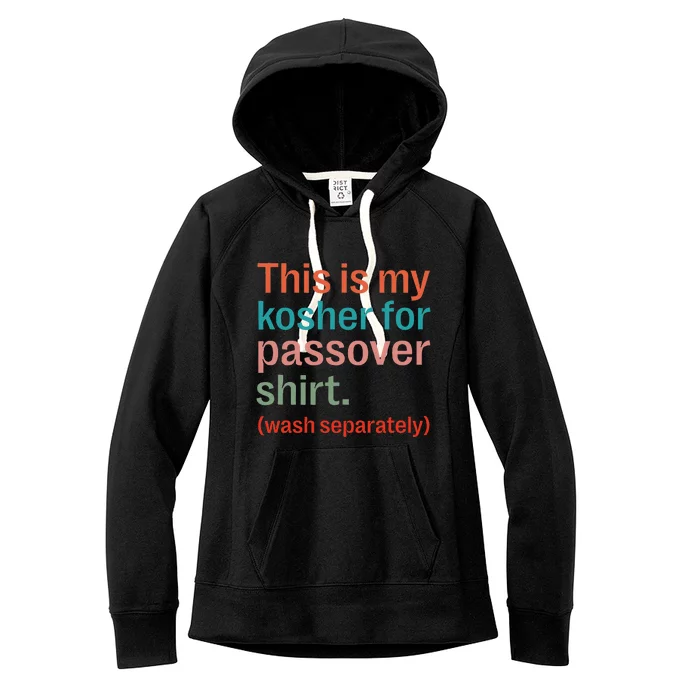 My Kosher For Passover Wash Separately Matzah Pesach Women's Fleece Hoodie