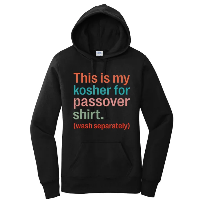 My Kosher For Passover Wash Separately Matzah Pesach Women's Pullover Hoodie