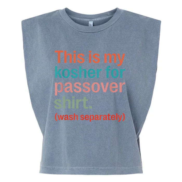 My Kosher For Passover Wash Separately Matzah Pesach Garment-Dyed Women's Muscle Tee