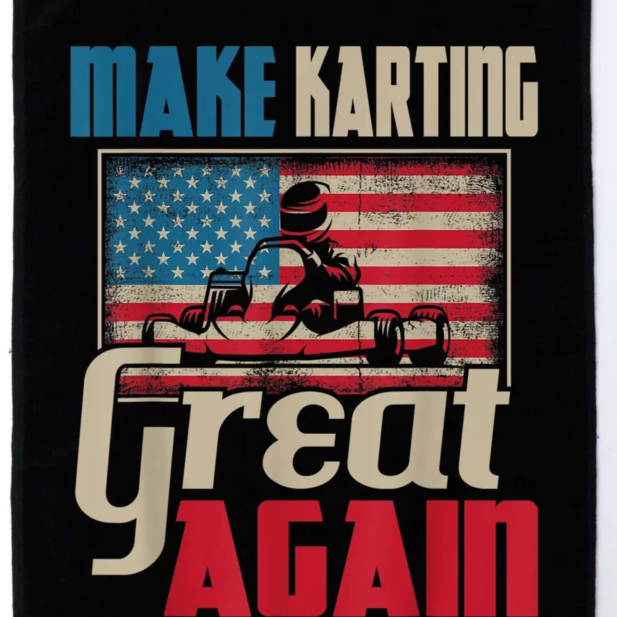 Make Karting Great Again Go Kart Racing Racer Karting Platinum Collection Golf Towel