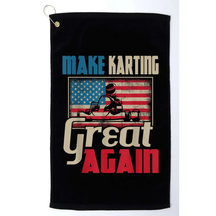 Make Karting Great Again Go Kart Racing Racer Karting Platinum Collection Golf Towel