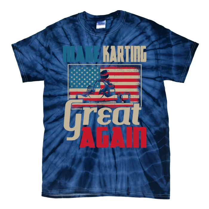 Make Karting Great Again Go Kart Racing Racer Karting Tie-Dye T-Shirt